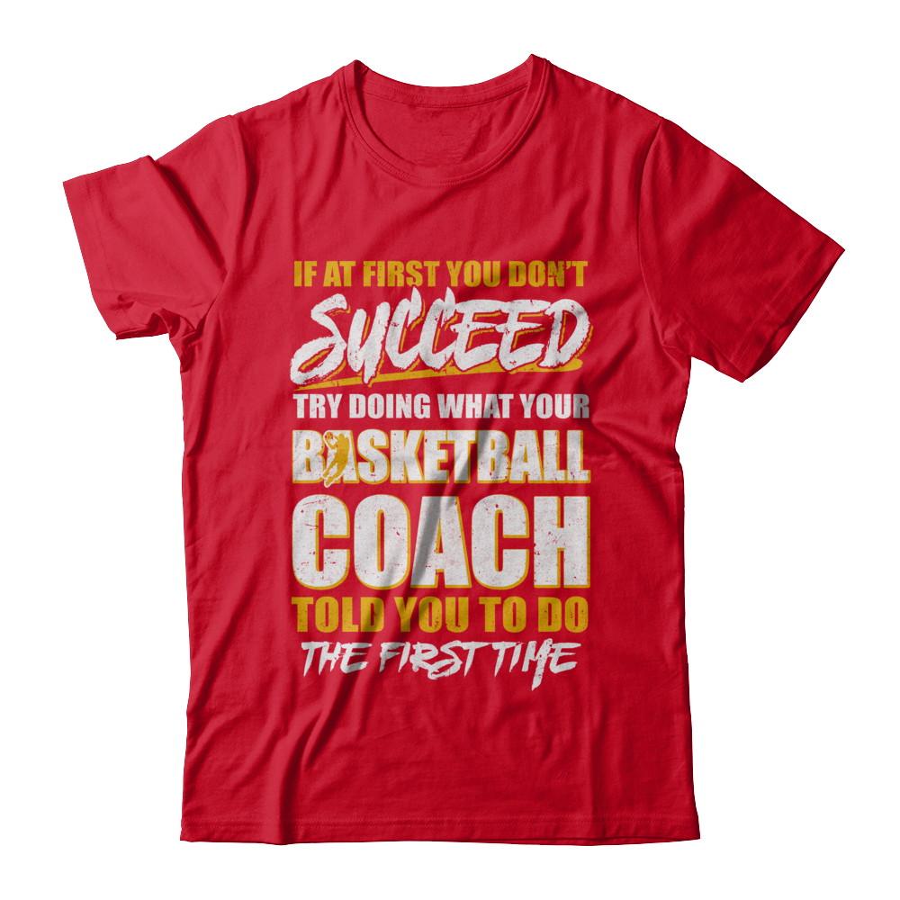 If At First You Don't Succeed Funny Basketball Coach-T-Shirt & Hoodie-Premium T-Shirt-Red