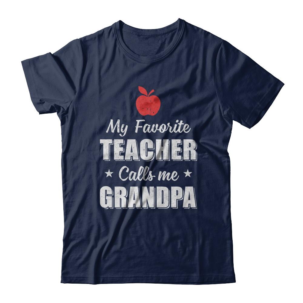 My Favorite Teacher Calls Me Grandpa Fathers Day-T-Shirt & Hoodie-Classic T-Shirt-Navy