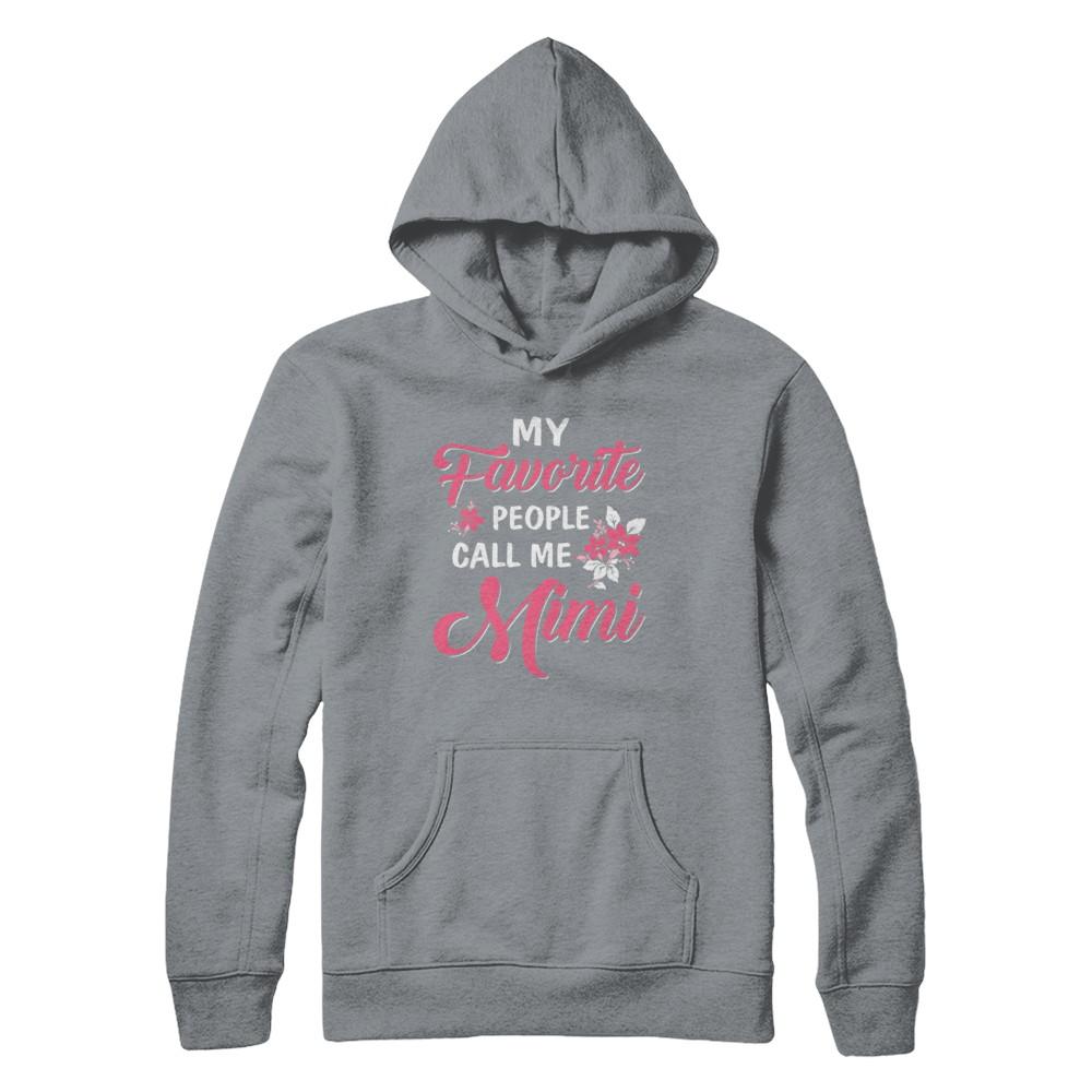 My Favorite People Call Me Mimi Mothers Day Gift-T-Shirt & Hoodie-Pullover Hoodie-Light Steel
