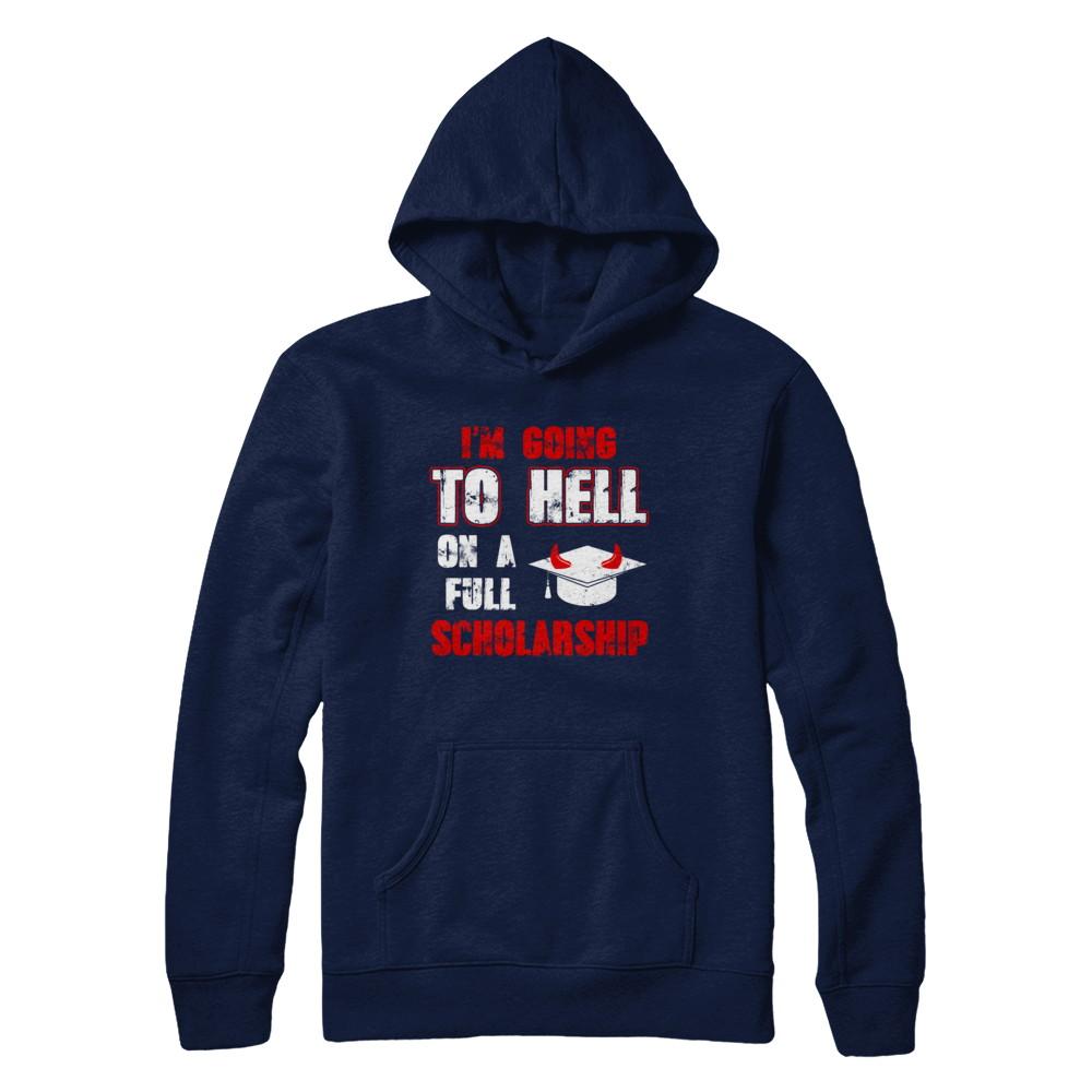 I'm Going To Hell On A Full Scholarship-T-Shirt & Hoodie-Pullover Hoodie-Navy
