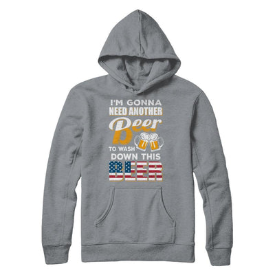 I'm Gonna Need Another Beer To Wash Down This Beer-T-Shirt & Hoodie-Pullover Hoodie-Light Steel