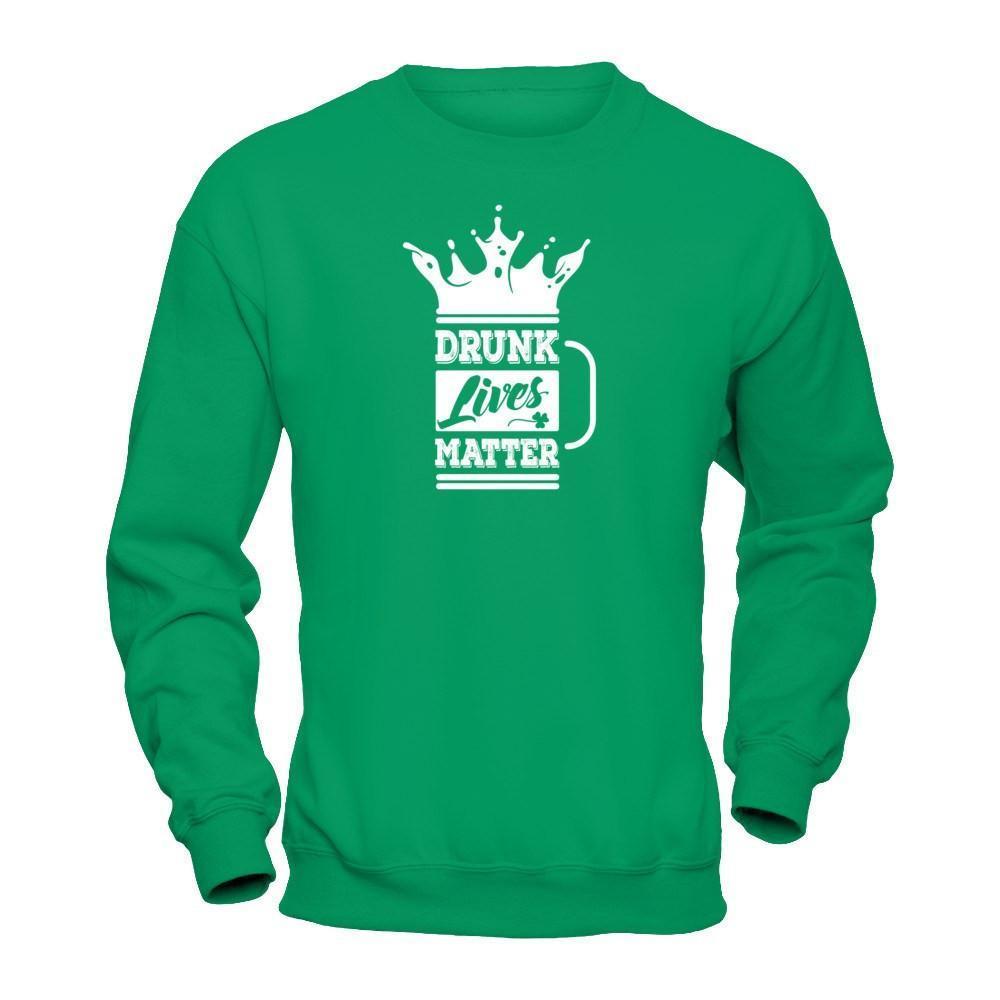 Drunk Lives Matter-T-Shirt & Hoodie-Crewneck Sweatshirt-Irish Green