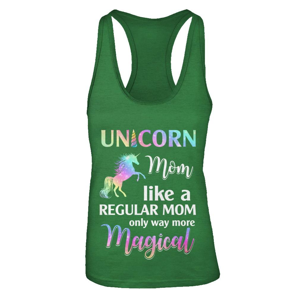 Unicorn Mom Like A Regular Mom Birthday Gift Mothers Day-T-Shirt & Tank Top-Women's Ideal Racerback Tank-Kelly Green