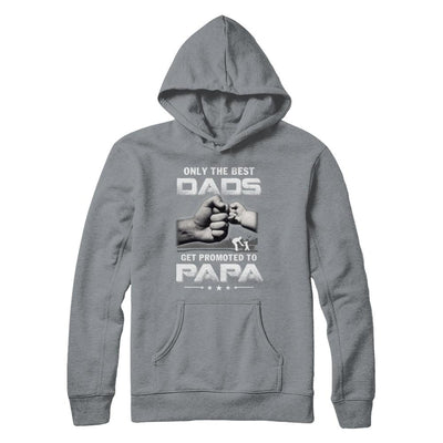 The Best Dads Get Promoted To Papa Fathers Day-T-Shirt & Hoodie-Pullover Hoodie-Light Steel