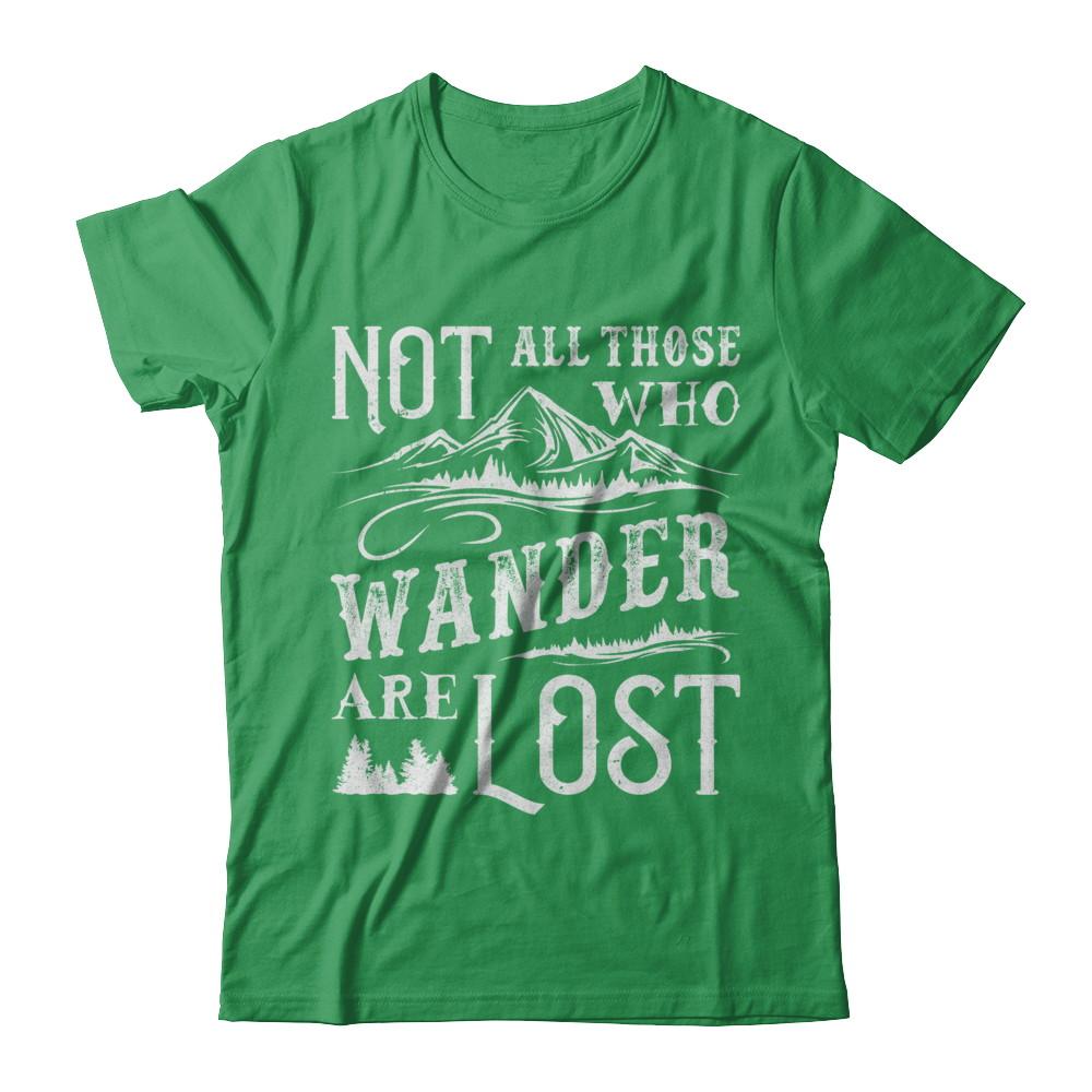 Not All Who Wander Are Lost Adventure Travel-T-Shirt & Sweatshirt-Premium T-Shirt-Kelly Green