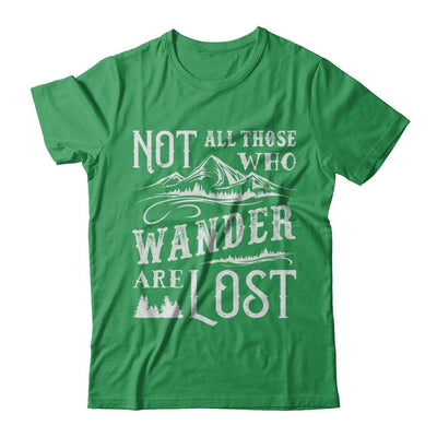 Not All Who Wander Are Lost Adventure Travel-T-Shirt & Sweatshirt-Premium T-Shirt-Kelly Green
