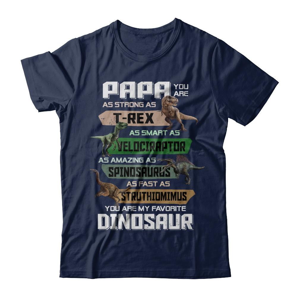 Papa You're My Favorite Dinosaur T-Rex Fathers Day-T-Shirt & Hoodie-Classic T-Shirt-Navy