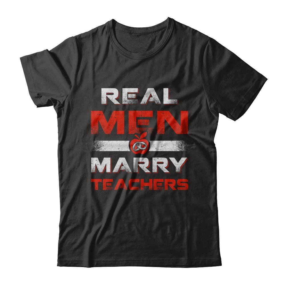 Real Men Marry Teachers-T-Shirt & Hoodie-Classic T-Shirt-Black