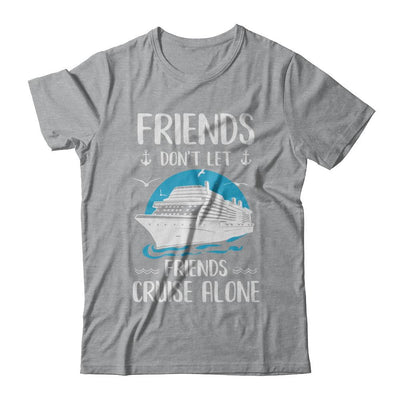 Friends Don't Let Friends Cruise Alone-T-Shirt & Hoodie-Classic T-Shirt-Sport Grey