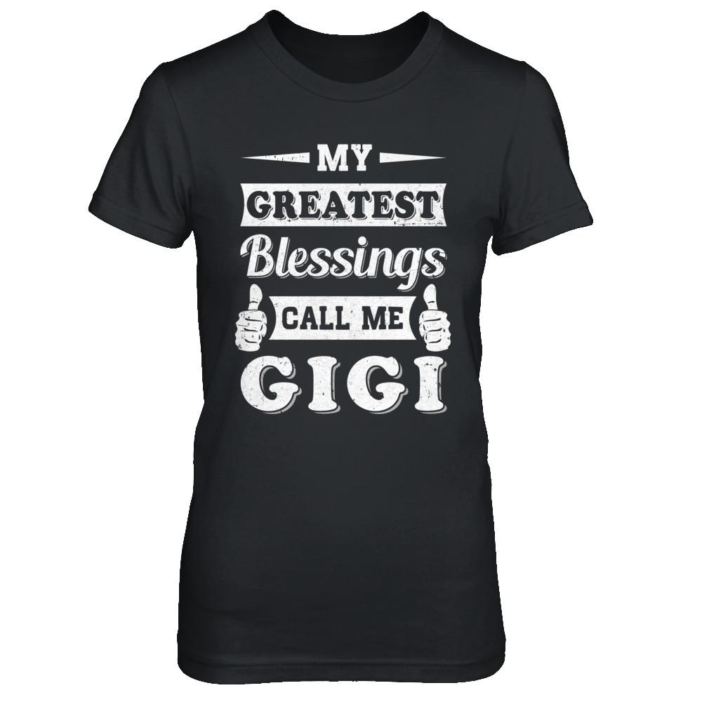 My Greatest Blessings Call Me Gigi-T-Shirt & Hoodie-Women's T-Shirt-Black