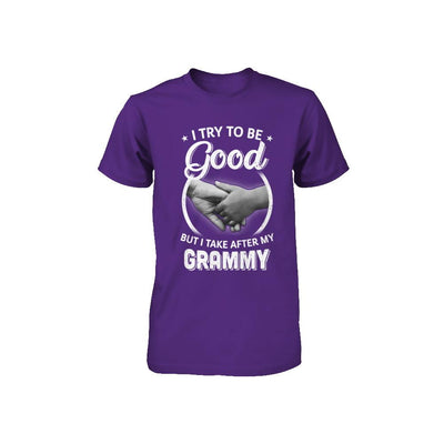 I Try To Be Good But I Take After My Grammy Toddler Kids Youth-Youth Shirt-