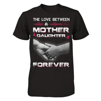 The Love Between A Mother and Daughter Is Forever-T-Shirt & Hoodie-Premium T-Shirt-Black