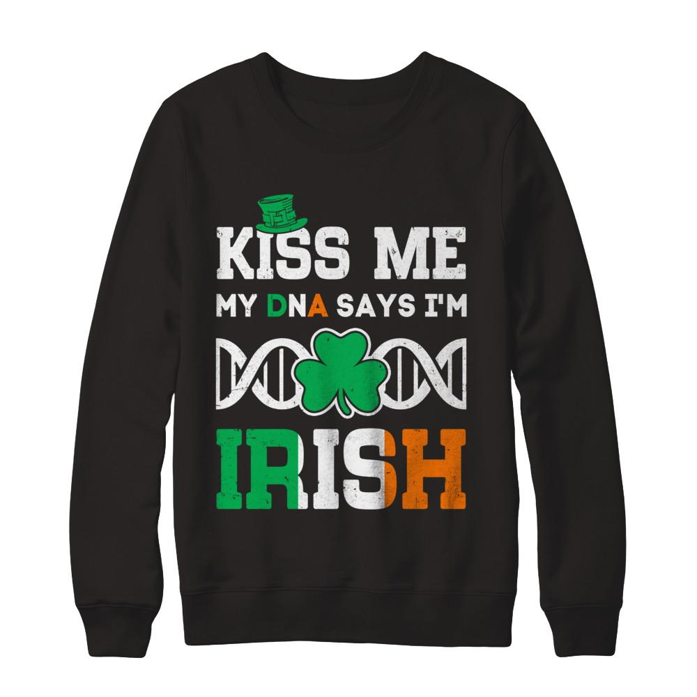 Kiss Me My DNA Says I'm Irish Patrick's Day-T-Shirt & Hoodie-Crewneck Sweatshirt-Black