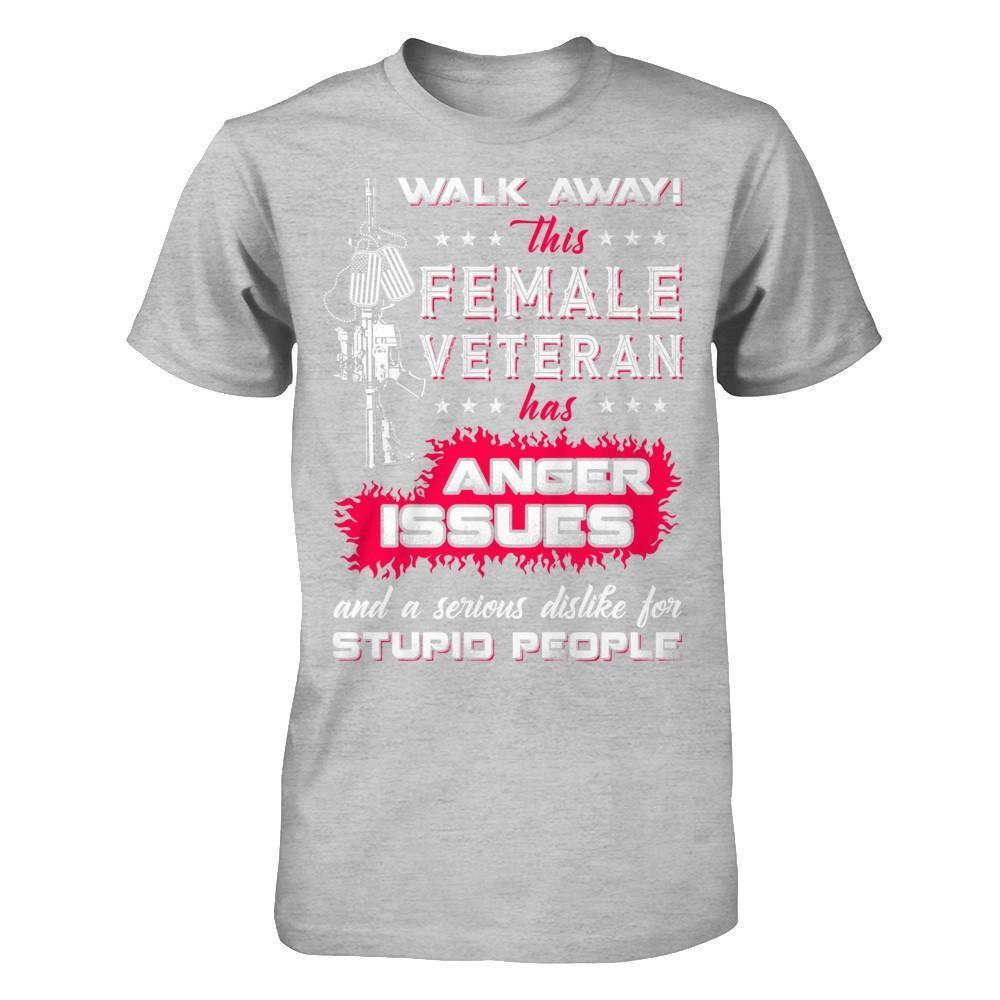 Walk Away This Female Veteran Has Anger Issues-T-Shirt & Hoodie-Premium T-Shirt-Heather Gray