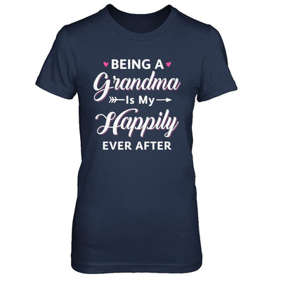 Being A Grandma Is My Happily Ever After Mothers Day-T-Shirt & Hoodie-Women's T-Shirt-Navy