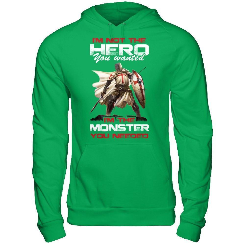 Knight Templar I'm Not The Hero You Wanted I'm The Monster You Needed-T-Shirt & Hoodie-Pullover Hoodie-Irish Green