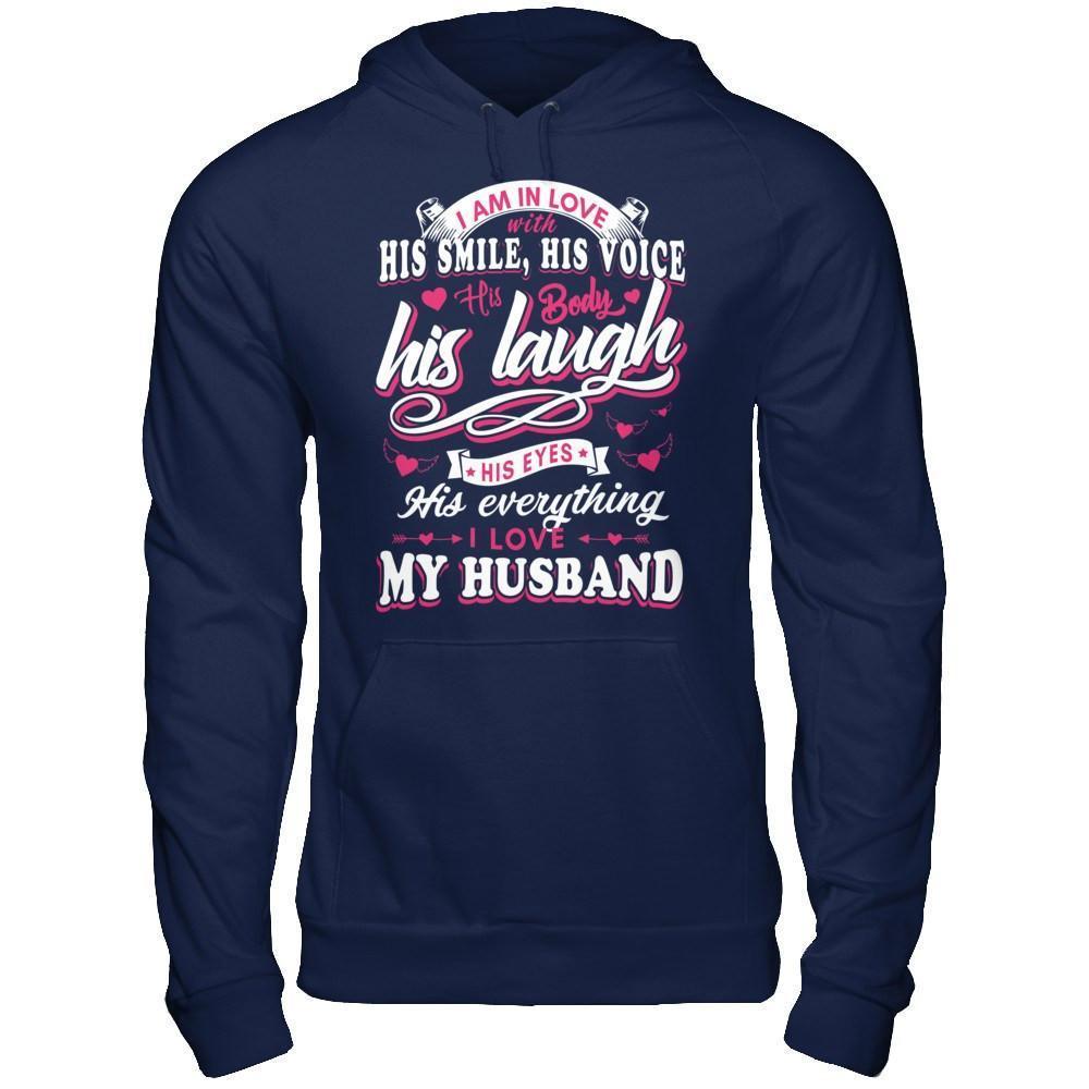 I Am In Love With His Smile His Voice His Body His Laugh-T-Shirt & Hoodie-Pullover Hoodie-Navy