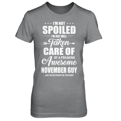 I Am Not Spoiled Just Well Taken Care Of November Guy-T-Shirt & Hoodie-Women's T-Shirt-Sport Grey