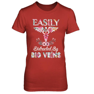 Easily Distracted By Big Veins Funny Nurse Nursing-T-Shirt & Hoodie-Women's T-Shirt-Red