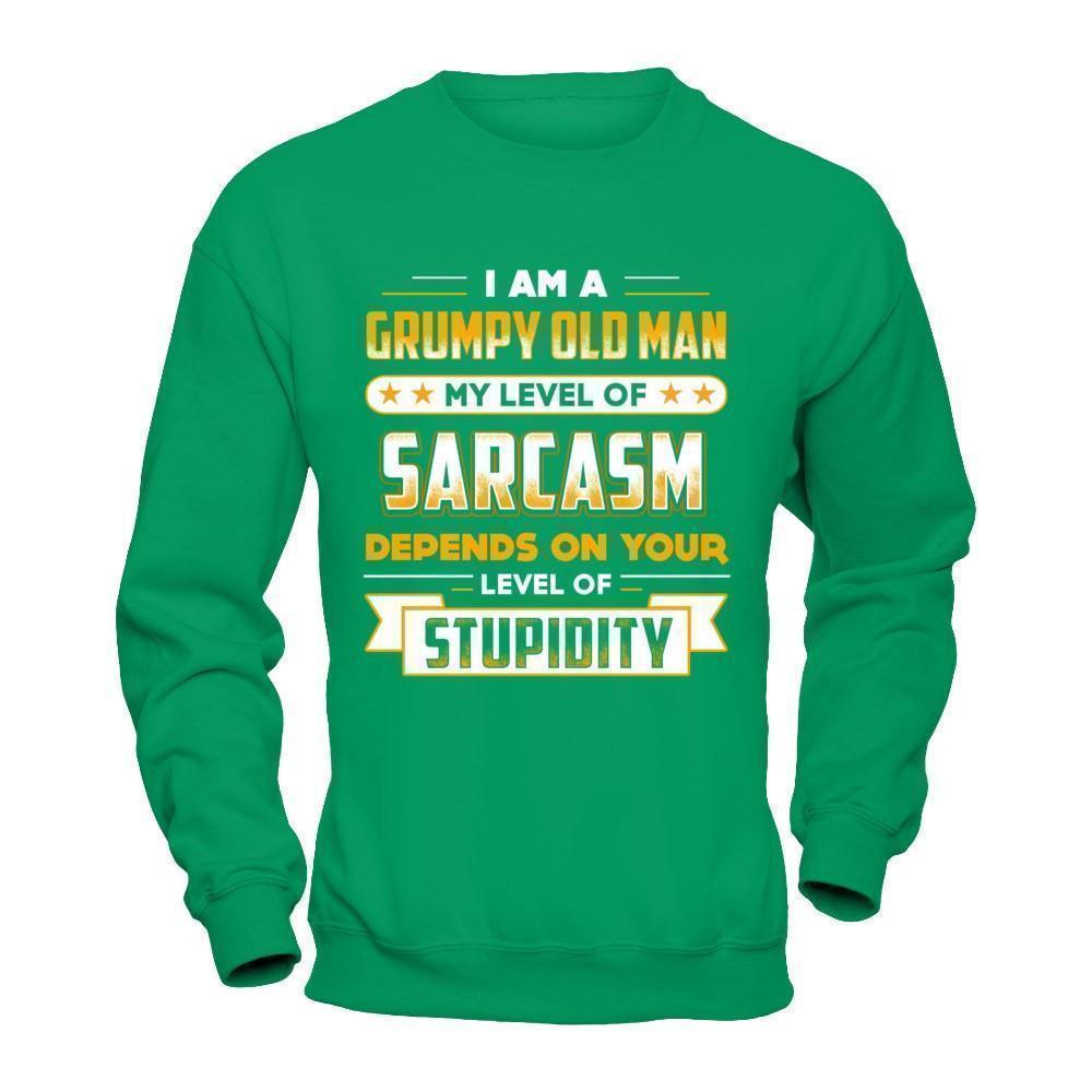I'm A Grumpy Old Man My Level Of Sarcasm Papa Fathers Day-T-Shirt & Hoodie-Crewneck Sweatshirt-Irish Green