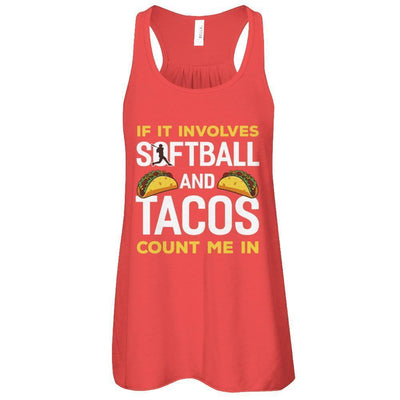 If It Involves Softball And Tacos Count Me In-T-Shirt & Tank Top-Women's Flowy Racerback Tank-Red
