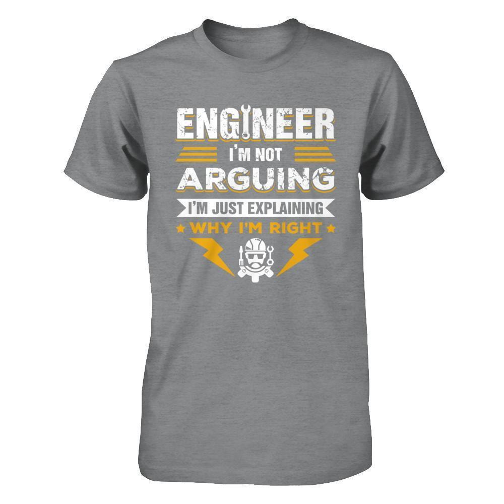 Engineer I'm Not Arguing I'm Just Explaining Why I'm Right-T-Shirt & Hoodie-Classic T-Shirt-Sport Grey