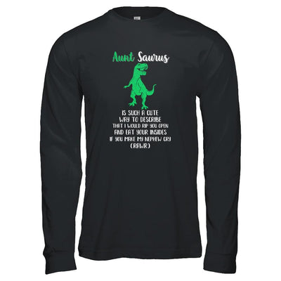 Aunt Saurus Is Such A Cute Way To Describe Aunt Nephew-T-Shirt & Tank Top-Long Sleeve T-Shirt-Black
