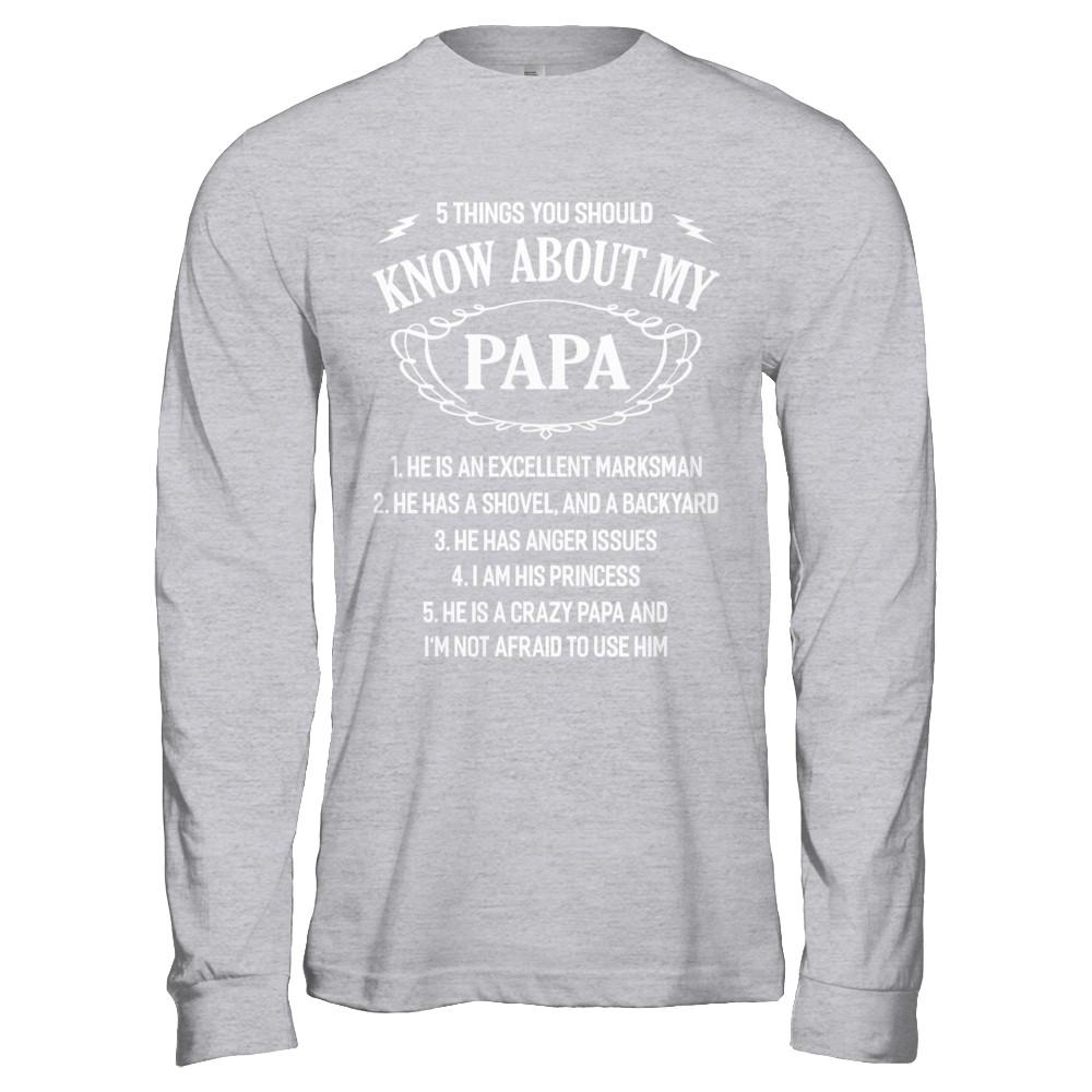 5 Things You Should Know About My Papa-T-Shirt & Hoodie-Long Sleeve T-Shirt-Sport Grey