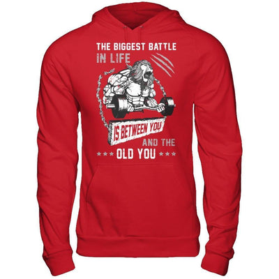 The Biggest Battle In Life Is Between You And The Old You-T-Shirt & Hoodie-Pullover Hoodie-Red