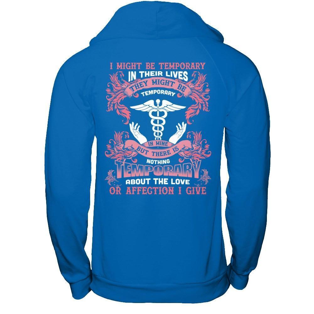 I Might Be Temporary In Their Lives They Might Be Temporary-T-Shirt & Hoodie-Pullover Hoodie-Royal