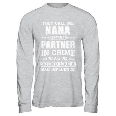 They Call Me Nana Partner In Crime Mothers Day-T-Shirt & Hoodie-Long Sleeve T-Shirt-Sport Grey