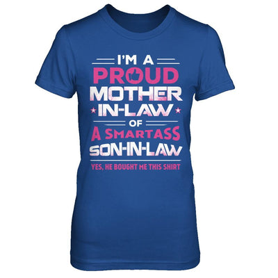 Proud Mother-In-Law Of A Smartass Son-In-Law-T-Shirt & Hoodie-Women's T-Shirt-Royal