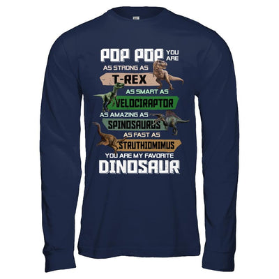Pop Pop You're My Favorite Dinosaur T-Rex Fathers Day-T-Shirt & Hoodie-Long Sleeve T-Shirt-Navy