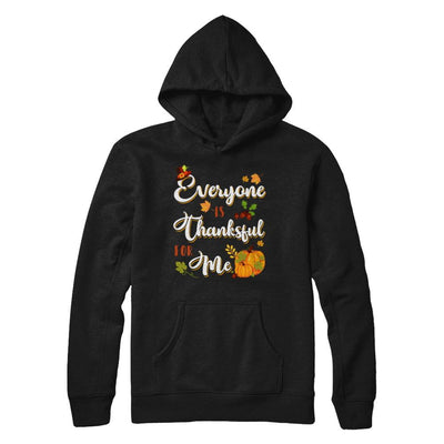 Everyone Is Thankful For Me Thanksgiving Day-T-Shirt & Sweatshirt-Pullover Hoodie-Black