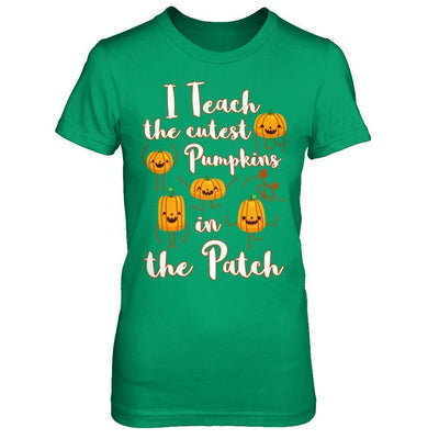 I Teach The Cutest Pumpkins In The Patch-T-Shirt & Sweatshirt-Women's T-Shirt-Irish Green