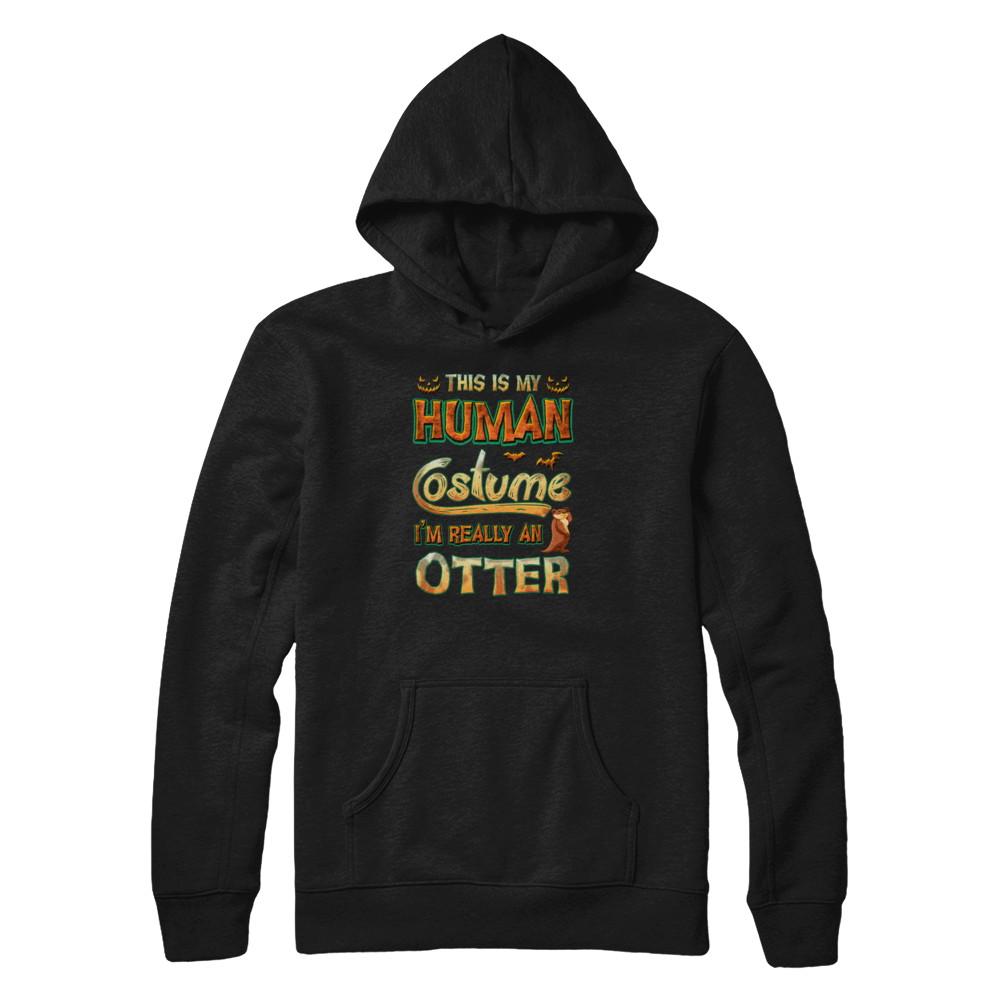 Otter Halloween My Human Costume I'm Really An Otter-T-Shirt & Tank Top-Pullover Hoodie-Black