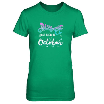 Mermaids Are Born In October Birthday Girl Gift-T-Shirt & Tank Top-Women's T-Shirt-Irish Green