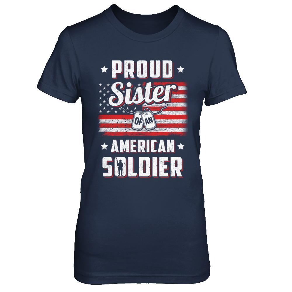 Proud Sister Of A Soldier Army Brother Veteran-T-Shirt & Hoodie-Women's T-Shirt-Navy