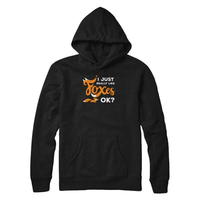 I Just Really Like Foxes Ok Fox-T-Shirt & Tank Top-Pullover Hoodie-Black