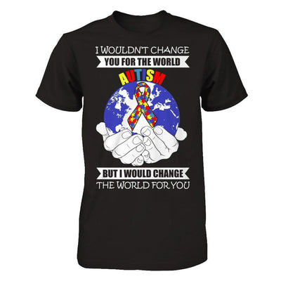 I Would Change The World For You Autism Awareness-T-Shirt & Hoodie-Premium T-Shirt-Black