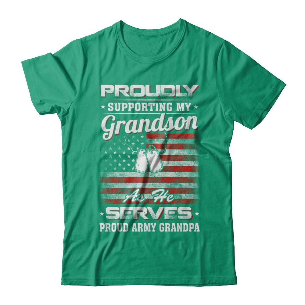 Supporting My Grandson As He Serves Proud Army Grandpa-T-Shirt & Hoodie-Classic T-Shirt-Kelly Green