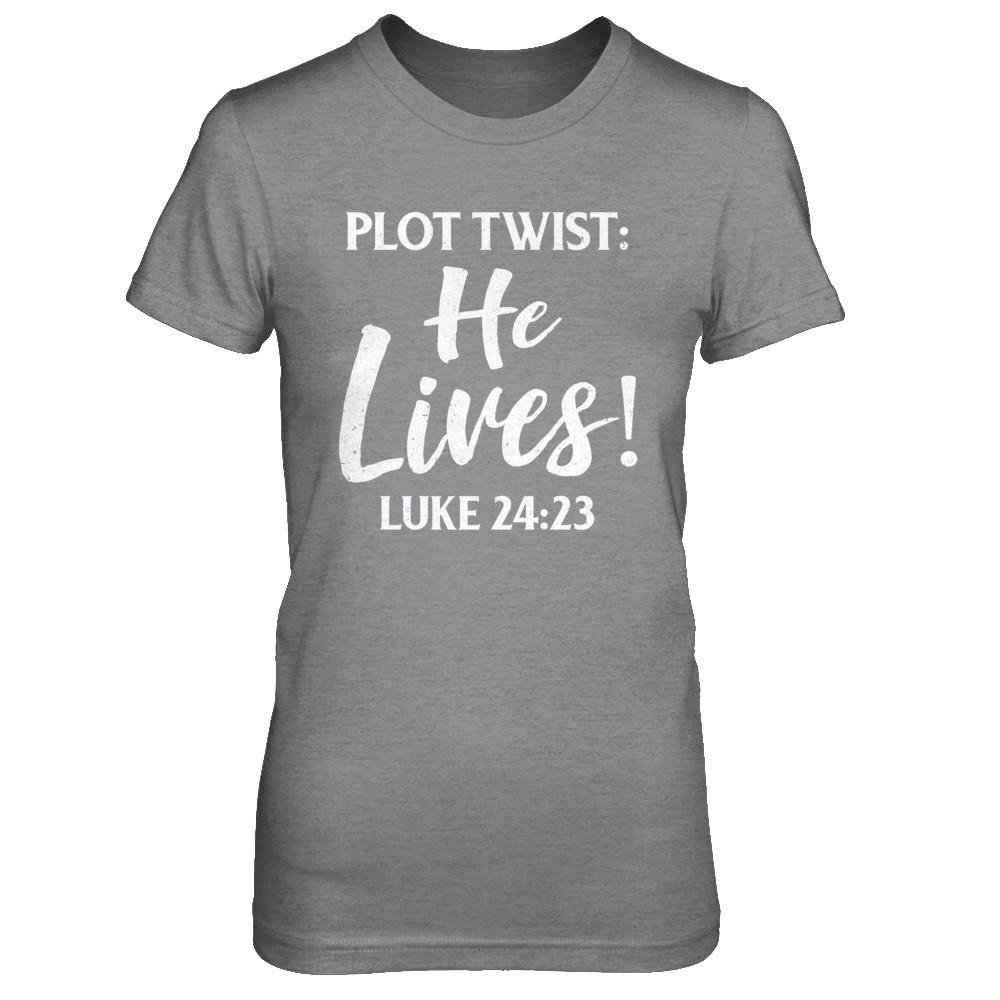 Plot Twist He Lives Christian-T-Shirt & Hoodie-