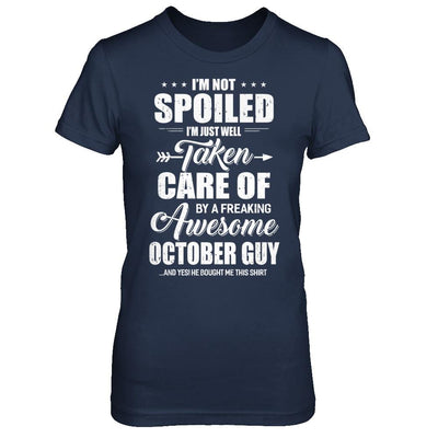 I Am Not Spoiled Just Well Taken Care Of October Guy-T-Shirt & Hoodie-Women's T-Shirt-Navy