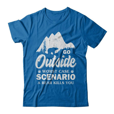 Go Outside Worst Case Scenario A Bear Kills You Hiking Camping-T-Shirt & Hoodie-Classic T-Shirt-Royal