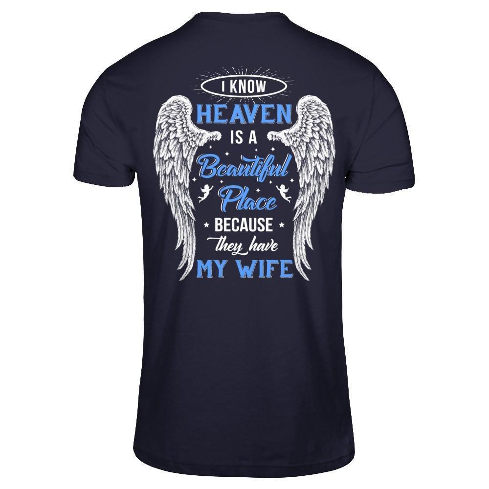 I Know Heaven Is A Beautiful Place Because They Have My Wife-T-Shirt & Hoodie-Premium T-Shirt-Midnight Navy