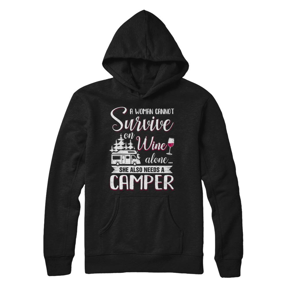 A Woman Cannot Survive On Wine Alone She Also Needs A Camper-T-Shirt & Hoodie-Pullover Hoodie-Black
