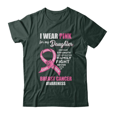 Breast Cancer I Wear Pink For My Daughter Dad Mom-T-Shirt & Hoodie-Classic T-Shirt-Forest Green