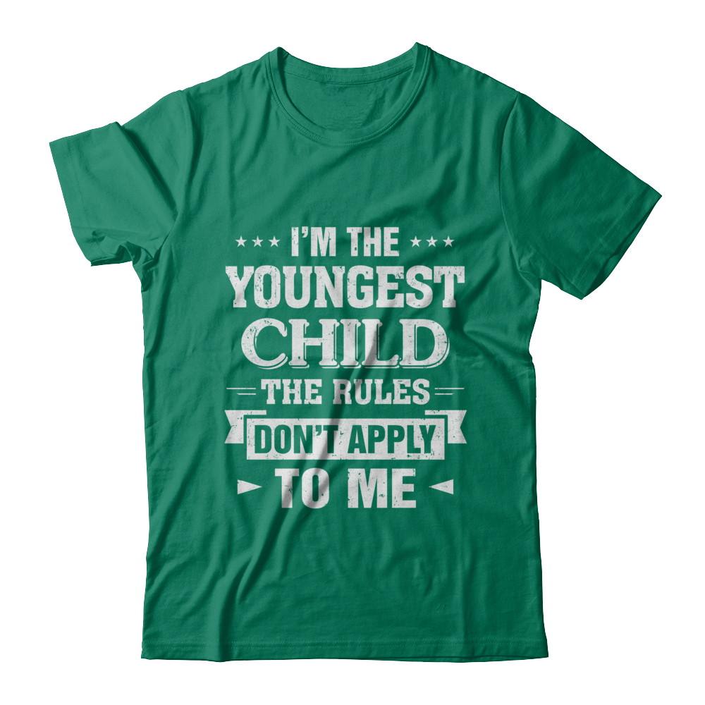 I Am The Youngest Child The Rules Do Not Apply To Me-T-Shirt & Hoodie-Classic T-Shirt-Kelly Green