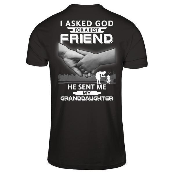 I Asked God For A Best Friend He Sent Me My Granddaughter-T-Shirt & Hoodie-Premium T-Shirt-Black