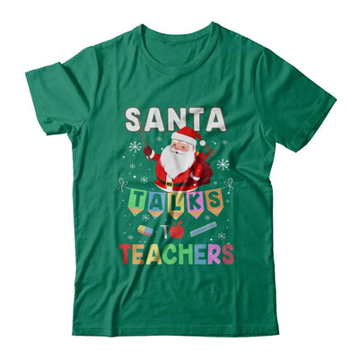 Santa Talks To Teacher Christmas Pajamas Gift-T-Shirt & Sweatshirt-Classic T-Shirt-Kelly Green
